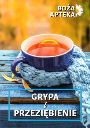 Boża apteka - grypa i przeziębienie (książka) - Jolanta Koziej-Chołdzyńska, kuchnia, zdrowie, WYD. JUT, 2017 r., oprawa miękka - 54664 9788365504272