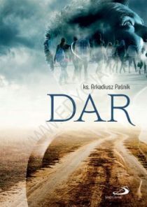 Dar (książka) - Arkadiusz Paśnik, rozważania, Edycja św. Pawła, 2016 r., oprawa twarda - 54600 9788377977361