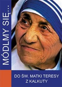 Módlmy się... do św. Matki Teresy z Kalkuty (książka) - -, nowenny i modlitwy, WYD. JUT, 2016 r., oprawa Miękka - 53641 9788365504128