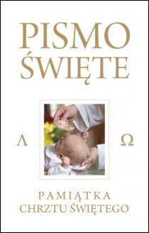 Pismo Święte SiNT - Chrzest (książka) - -, Biblia, Wydawnictwo Drukarnia Diecezjalna - Sandomierz, 2012 r., oprawa twarda - 53092 5900336014748