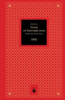 Listy - Teresa od Dzieciątka Jezus (złota edycja) (książka) - Teresa z Lisieux, Karmelici, Wydawnictwo OO. Karmelitów Bosych, 2015 r., oprawa twarda - 51529 9788376042497