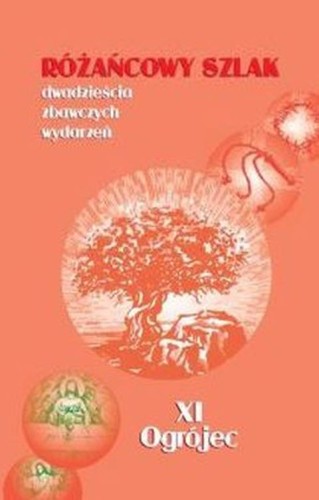 Różańcowy szlak. Ogrójec (książka) - -, Różaniec św., Wydawnictwo św. Stanisława BM, 2015 r., oprawa Miękka - 51370 9788374227292