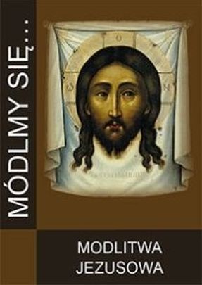 Módlmy się... Modlitwa Jezusowa (książka) - -, nowenny i modlitwy, WYD. JUT, 2018 r., oprawa miękka - 50646 9788364762628
