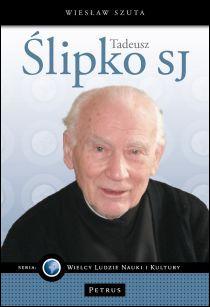 Tadeusz Ślipko (książka) - Wiesław Szuta, biografie, PETRUS WYDAWNICTWO, 2015 r., oprawa miękka - 50365 9788377203569