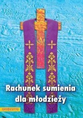 Rachunek sumienia dla młodzieży (książka) - ks. Stanisław Chabiński, rachunek sumienia, Wydawnictwo Apostolicum, 2015 r., oprawa Miękka - 50314 9788370319533