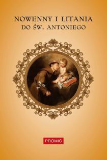 Nowenny i litania do św. Antoniego (książka) - -, nowenny i modlitwy, PROMIC, 2019 r., oprawa miękka - 49926 9788375025378