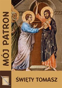 Mój patron - Święty Tomasz (książka) - -, nowenny i modlitwy, WYD. JUT, 2014 r., oprawa miękka - 49297 9788364762444