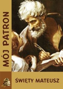 Mój patron - Święty Mateusz (książka) - -, nowenny i modlitwy, WYD. JUT, 2014 r., oprawa miękka - 49296 9788364402937