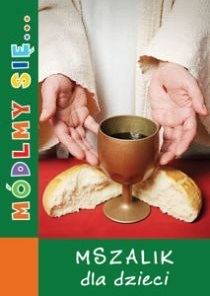 Módlmy się (dla dzieci)... Mszalik dla dzieci (książka) - -, nowenny i modlitwy, WYD. JUT, 2010 r., oprawa miękka - 49289 9788364402739