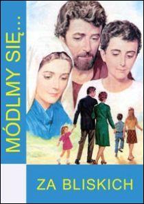 Módlmy się... za bliskich (książka) - -, nowenny i modlitwy, WYD. JUT, 2018 r., oprawa miękka - 49251 9788364402784