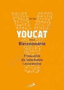 Youcat Polski. Bierzmowanie. Przewodnik dla katechetów i animatorów (książka) - Nils Baer, bierzmowanie, Edycja św. Pawła, 2014 r., oprawa miękka - 48613 9788377971703