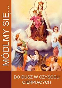 Módlmy się... do dusz w czyśćcu cierpiących (książka) - -, nowenny i modlitwy; czyściec, WYD. JUT, 2011 r., oprawa miękka - 48358 9788364762246