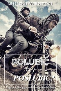 Polubić czy poślubić? (książka) - Leslie Parrottowie i  Les, poradniki, AETOS MEDIA, 2014 r., oprawa miękka - 46988 9788361097433