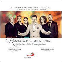Kantata Przemienienia CD (książka) - Jakub Milewski, Jerzy Binkowski, muzyka klasyczna, Edycja św. Pawła, 2014 r., oprawa twarda - 46727 9788377974056