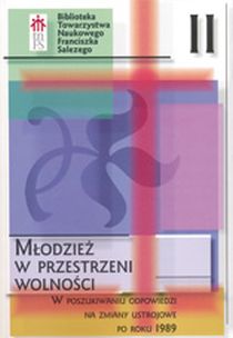 Młodzież w przestrzeni wolności (książka) - -, historia, dokument, Wydawnictwo Salezjańskie - Warszawa, 2014 r., oprawa Miękka - 46486 9788372014535