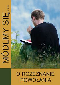 Módlmy się... o rozeznanie powołania (książka) - -, nowenny i modlitwy, WYD. JUT, 2016 r., oprawa miękka - 46425 9788364762154
