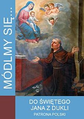 Módlmy się... do św. Jana z Dukli - patrona Polski (książka) - -, nowenny i modlitwy, WYD. JUT, 2019 r., oprawa Miękka - 46423 9788364762123