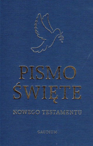 Nowy Testament w przekładzie z języka greckiego (duży druk, niebieskie) (książka), Biblia, Wydawnictwo Archidiecezji Lubelskiej GAUDIUM, 2015 r., oprawa twarda - 46168