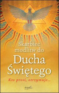Skarbiec modlitw do Ducha Świętego (książka) - Sylwester Szefer (  (opr.) ), modlitwa, ESPRIT, 2024 r., oprawa miękka - 44323 9788368536935