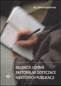 Recenzje i opinie pastoralne dotyczące niektórych publikacji (książka) - ks. Edward Goliński, popularnonaukowe, Warmińskie Wydawnictwo Diecezjalne, 2013 r., oprawa miękka - 43478 9788361864936