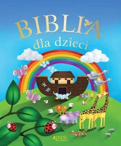 Biblia dla dzieci (Arka Noego) (książka) - David Juliet, Biblie dla dzieci, Wydawnictwo Jedność, 2013 r., oprawa twarda - 43245 9788376605791