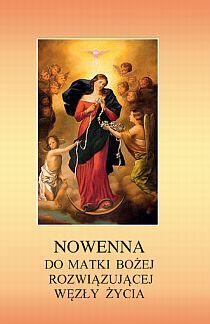 Nowenna do MB rozwiązującej węzły życia (książka) - Ks. Stanisław Rospond  (red.) , nowenny i modlitwy, Wydawnictwo Instytut Teologiczny Księży Misjonarzy, 2014 r., oprawa miękka - 42787 9788378691419