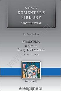 Ewangelia wg. św. MARKA. Rozdz. 1,1-8,26 cz.I N.Test (książka) - -, Biblia, Edycja św. Pawła, 2013 r., oprawa twarda - 42351 9788377972045