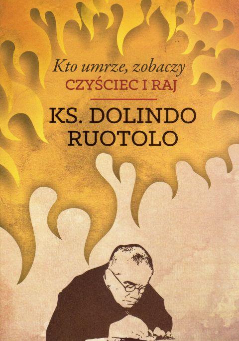 Kto umrze, zobaczy czyściec i raj (książka) - ks. Dolindo Ruotolo, Dolindo, Wydawnictwo M, 2019 r., oprawa miękka - 62503 9788380211261