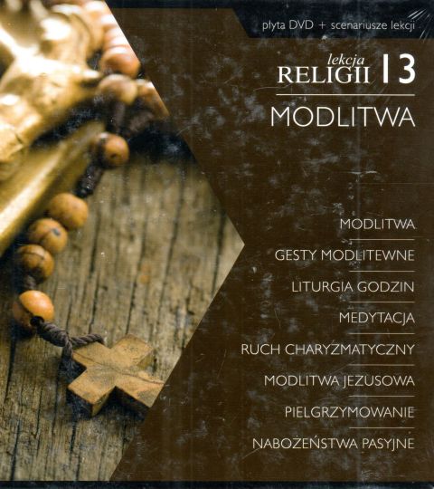 Lekcja religii 13. MODLITWA (książka), katecheci, wychowawcy, Drukarnia i Księgarnia św. Wojciecha, 2013 r., oprawa twarda - 40063 9788375165074