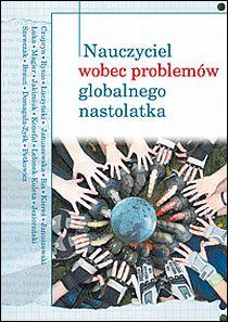 Nauczyciel wobec problemów globalnego nastolatka (książka) - Czupryn,  Rynio,  Łuczyński,  Januszewska..., katecheci, wychowawcy, SERVIRE VERITATI, 2012 r., oprawa miękka - 39778 9788377024850