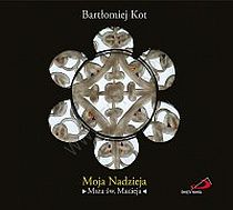 Moja Nadzieja - CD (płyta CD audio) - Bartłomiej Kot, Edycja Św. Pawła Wydawnictwo - 39736 5907564015790