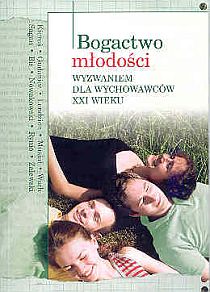 Bogactwo młodości wyzwaniem dla wychowawców XXI w. (książka) - A. Rynio, K. Stępień  (red.) , popularnonaukowe, SERVIRE VERITATI, 2010 r., oprawa miękka - 39206 9788377021064