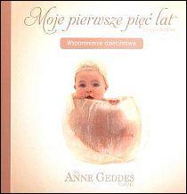 Moje pierwsze pięć lat (książka) - Anne Geddes, chrzest, Edycja św. Pawła, 2013 r., oprawa twarda - 38779 9788377971147