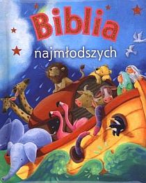 Biblia najmłodszych (książka) - Charlotte Thore, Biblie dla dzieci, Wydawnictwo Drukarnia Diecezjalna - Sandomierz, 2023 r., oprawa twarda - 37983 9788325703707
