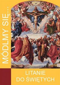 Módlmy się... Litanie do świętych (książka) - -, nowenny i modlitwy, WYD. JUT, 2013 r., oprawa miękka - 37897 9788363602703