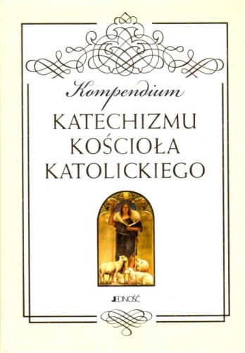 Kompendium Katechizmu Kościoła Katolickiego  (oprawa twarda) (książka) - ks.prof.dr hab. Roman Murawski  (przekł.) , Biblia, Wydawnictwo Jedność, 2005 r., oprawa twarda - 37853 9788381449359