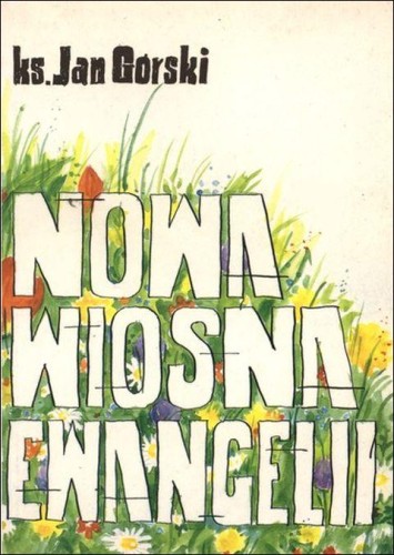 Nowa wiosna Ewangelii (książka), naukowe, WITKM, 1993 r., oprawa miękka - 36384