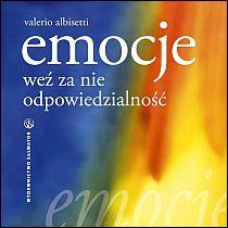 Emocje. Weź za nie odpowiedzialność (książka) - Valerio Albisetti, popularnonaukowe, Wydawnictwo Salwator, 2012 r., oprawa miękka - 36147 9788375802665