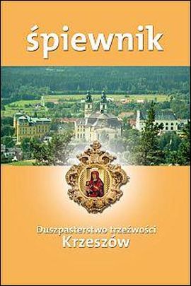 Śpiewnik Duszpasterstwa trzeźwości (książka) - Andrzej Majewski  (red.) , śpiewniki, Wydawnictwo Duszpasterstwa Rolników, 2012 r., oprawa zintegrowana - 35708 9788374013130