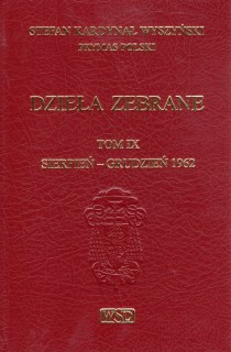Dzieła zebrane TOM IX (książka) - kard. Stefan Wyszyński, naukowe, Wydawnictwo Soli Deo, 2011 r., oprawa twarda - 35494 9788388202476