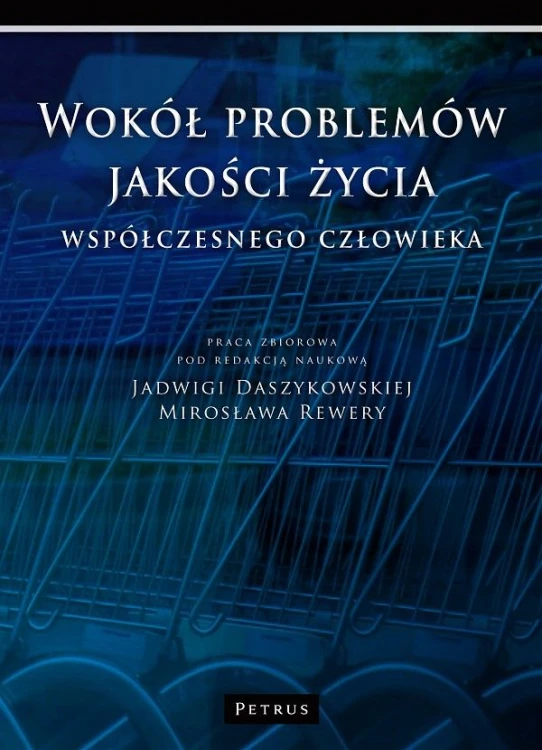 Wokół problemów jakości życia współczesnego człowieka (książka) - Praca zbiorowa, naukowe, PETRUS WYDAWNICTWO, 2012 r., oprawa miękka - 34742 9788361533313