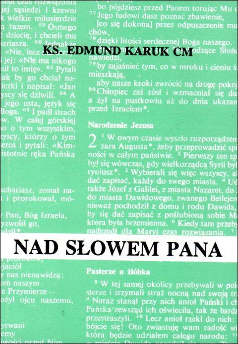 Nad słowem Pana Rok A B C (książka) - Edmund Karuk, myśli rozważania, Wydawnictwo Instytut Teologiczny Księży Misjonarzy, 1992 r., oprawa miękka - 33987 9788376715254