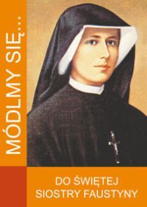 Módlmy się... do św. siostry Faustyny (książka) - -, nowenny i modlitwy, WYD. JUT, 2019 r., oprawa miękka - 33687 9788364402340