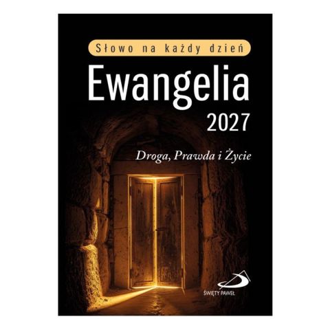 Ewangelia 2027 Słowo na każdy dzień. Droga, Prawda i Życie (książka) - -, kalendarze; komentarze do czytań; Ewangelia, Edycja św. Pawła, 2026 r., oprawa twarda - 32929 9788381317849
