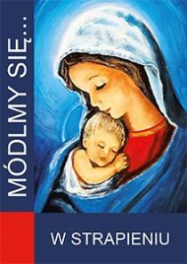 Módlmy się... w strapieniu (książka) - -, nowenny i modlitwy, WYD. JUT, 2011 r., oprawa miekka - 31859 9788365504012