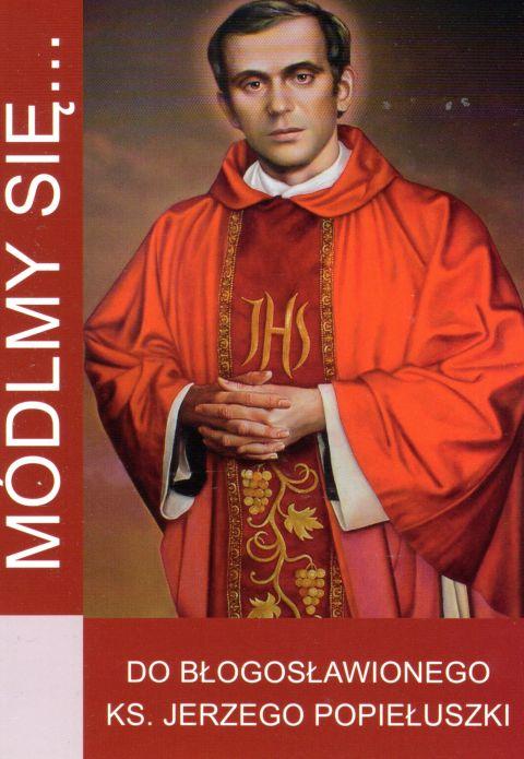Módlmy się... do bł. Ks. Jerzego Popiełuszki (książka) - -, nowenny i modlitwy, WYD. JUT, 2018 r., oprawa miękka - 31853 9788364762239