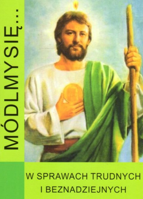 Módlmy się... w sprawach trudnych i beznadziejnych (książka) - -, nowenny i modlitwy, WYD. JUT, 2011 r., oprawa miękka - 31843 9788363602802