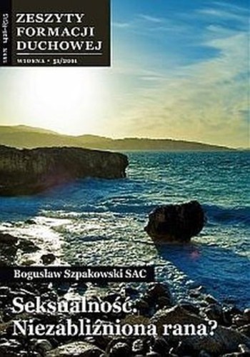Seksualność. Niezabliźniona rana? - zeszyt formacji duchowej nr 51 - Bogusław Szpakowski SAC, SALWATOR, 2011 r., oprawa miękka - 31765