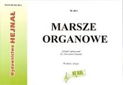 Marsze organowe - ks. Hieronim Chamski  (opr.) , śpiewniki, HEJNAŁ, 2009 r., oprawa miękka - 30979