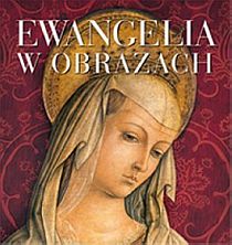 Ewangelia w obrazach (książka) - praca zbiorowa, Ewangelia; albumy, Wydawnictwo Jedność, 2010 r., oprawa twarda - 29595 9788376601113